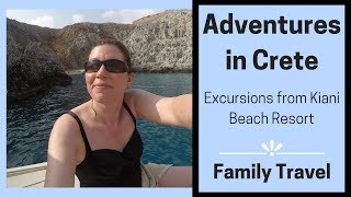 Adventures in Crete  Excursions from Kiani Beach Resort [upl. by Peder]