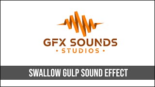 Swallowing Gulp Sound Effect [upl. by Maccarthy]