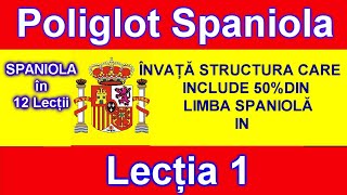 INVATA SPANIOLA IN 12 ZILE LECTIA 1 POLIGLOT SPANIOLA quotLECTIA 1quot [upl. by Ohnuj]