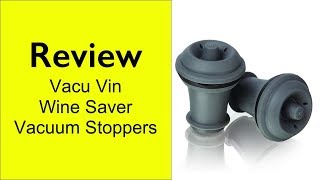 Review Vacu Vin Wine Saver Vacuum Stoppers  Qty 2 [upl. by Naffets]