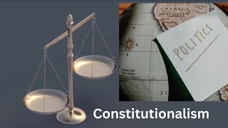 Constitutionalism  Meaning  key Concept in Political Science [upl. by Evadne]