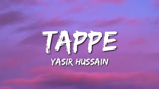 Yasir Hussain  Tappe Lyrics [upl. by Nelra]