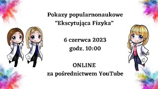 Pokaz popularnonaukowe quotEkscytująca Fizykaquot dla dzieci [upl. by Nwaf]