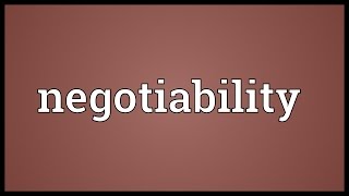 Negotiability Meaning [upl. by Chenee]