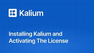 Installing Kalium and Activating The License A StepbyStep Guide [upl. by Odlaner]