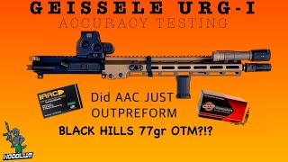 Geissele URGI Accuracy Testing How Accurate Is It AAC 77gr SMK VS Black Hills 77gr SMK [upl. by Linson433]