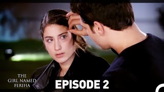 The Girl Named Feriha  Episode 2 English Subtitles HD [upl. by Akinyt]