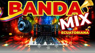 BANDA MIX ECUATORIANA  BAILABLE 2024 [upl. by Mayce]