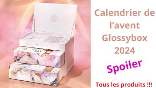 Spoiler calendrier de lavent Glossybox 2024 [upl. by Uliram]