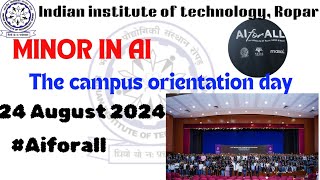 I am coming to IIT Ropar  Orientation aiforall YashGargOfficial [upl. by Mireille]