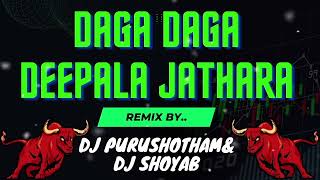 DAGA DAGA DEEPALA JATHARA SADAR DJ SONG EDM REMIX BY DJ PURUSHOTHAM amp DJ SHOYAB musicstyle dj [upl. by Ative]