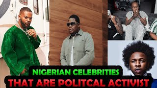 Top Nigerian Celebrities Who Are Actively Involved In Political Activism [upl. by Htebazile]