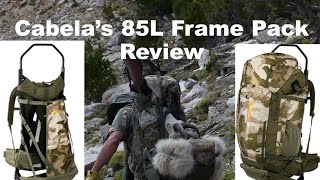 CABELAS 85L FRAME PACK REVIEW [upl. by Kit960]