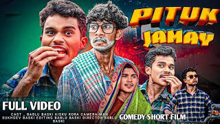 PITUK JAMAY  FULL VIDEO COMEDY SHORT FILM SANTHALI  2024  BABLU BASKI KISKU KORA [upl. by Airaet]