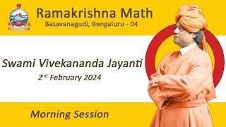 Swami Vivekananda Jayanti  Morning Session  2nd February 2024 [upl. by Ladew]