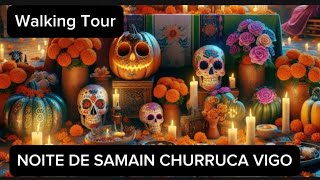 WALKING TOUR  CHURRUCA VIGO  NOITE DE SAMAIN 🎸🎶🍺🔥💀👻🎃 vigodale samain halloween [upl. by Turoff]