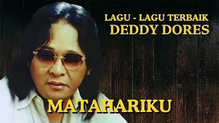 Deddy Dores  Matahariku [upl. by Attaymik906]