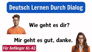 Deutsch Lernen Mit Dialogen  Gespräch auf Deutsch  Deutsch Lernen A1A2 [upl. by Av]