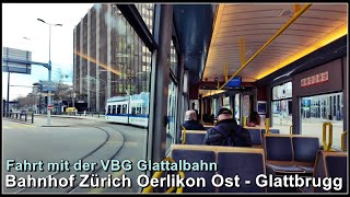 Mit der Glattalbahn vom Bahnhof Zürich Oerlikon Ost nach Glattbrugg fahren [upl. by Ennaira]