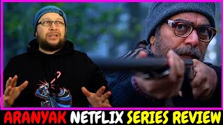 Aranyak Netflix Series Review Ending Explained  at the End [upl. by Nairod]