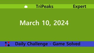 Microsoft Solitaire Collection  TriPeaks Expert  March 10 2024  Daily Challenges [upl. by Atterrol]