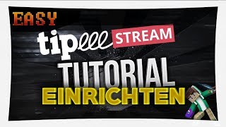 Tipeeestream TUTORIAL  Donations beim STREAMEN bekommen  3ofThem [upl. by Nylg]