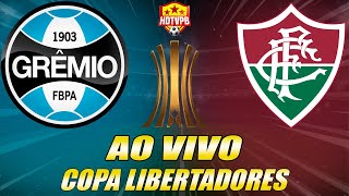 GRÊMIO X FLUMINENSE AO VIVO Copa Libertadores Oitavas de Final  NARRAÇÃO [upl. by Holna577]