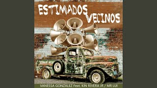 Estimados Vecinos feat Kin Rivera Jr amp Mr Lui [upl. by Rowena]