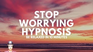 Stop Worrying Hypnosis Affirmations for Anxiety Overthinking OCD Fear of the Future [upl. by Malchy]