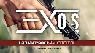 Installation Tutorial  Faxon EXOS Pistol Compensators [upl. by Ehav]