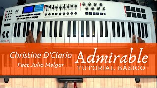 Admirable  Christine DClario feat Julio Melgar Tutorial Piano Acordes y secuencia [upl. by Natehc]