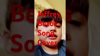 Jeffrey Bezos Song Cover [upl. by Hawk]