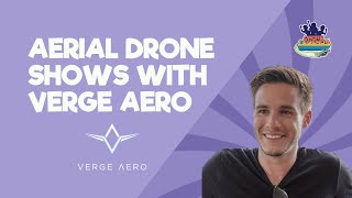 Aerial Drone Shows with Verge Aero [upl. by Fenton]