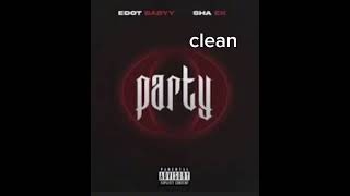 CLEAN Edot Baby x Sha Ek x OY Quan x Sugarhill Keem x Pj Glizzy x Spongy Rolla  O Party [upl. by Leonie]