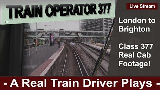 A Train Driver Plays  Train Operator 377 Real Train Cab Footage Simulator London to Brighton [upl. by Idnor]