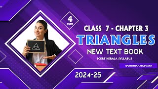 Class 7 Chapter 3 TRIANGLES PART 4  New Text Book 202425  SCERT KERALA  Online Chalkboard [upl. by Wilone]