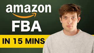 Amazon FBA in 15 Minutes  How To Sell on Amazon 2024 [upl. by Deehan449]