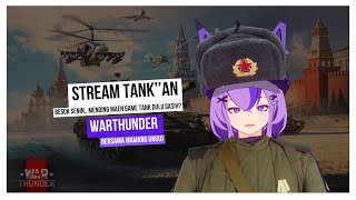 🔴Mumpung Belom Senin WT Lah  Warthunder And Chill [upl. by Hermann]