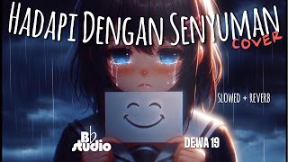 Hadapi Dengan Senyuman  Dewa 19 Cover  lirik piano reverb slowed  Bes Studio [upl. by Takken]