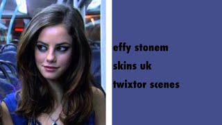 effy stonem twixtor scenes [upl. by Irvin]