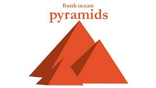 Frank Ocean  Pyramids [upl. by Vanthe]