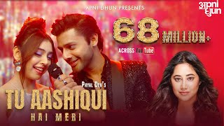 Tu Aashiqui Hai Meri I Official Music Video I Payal Dev I Stebin Ben I Niti Taylor I Kunaal Vermaa [upl. by Catima]