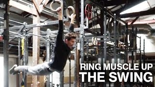 RING MUSCLE UPS  THE SWING [upl. by Itsym]