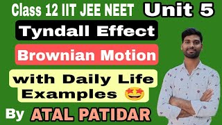 ।।Tyndall Effect।।Brownian Movement।।with Daily Life Examples।। Surface Chemistry।।Class 12th।। [upl. by Ecilegna]