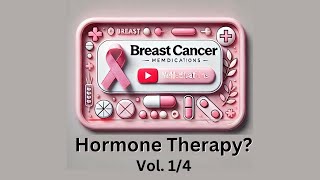 vol14 What is Hormone Therapy for Breast Cancer [upl. by Eixam]