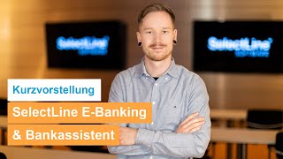 Kurzvorstellung SelectLine Bankassistent [upl. by Hplodur]