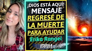 DIOS EXISTE Regresé del MÁS ALLÁ para AYUDAR a sostener RED 5 DIMENSIÓN Erika Rangel yohanandiaz [upl. by Aicelf278]