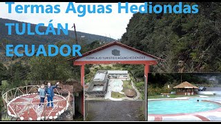 Termas Aguas Hediondas Tulcán Ecuador [upl. by Hgielram]