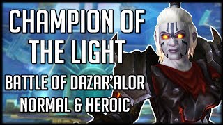 CHAMPIONS OF THE LIGHT NORMAL amp HEROIC  Battle of Dazaralor Raid Guide  WoW BFA [upl. by Bezanson]