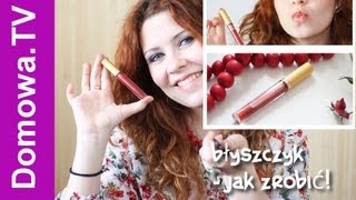 DIY Błyszczyk  jak zrobić [upl. by Aria]